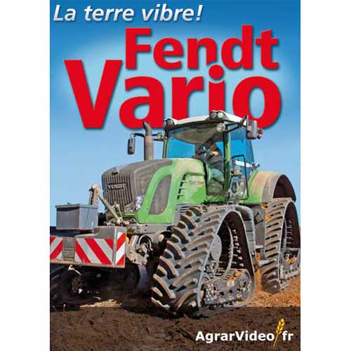 DVD - Fendt Vario, la terre vibre ! DVD - Fendt Vario, la terre vibre !