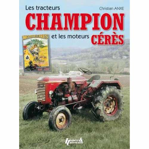 Les tracteurs Champion et les moteurs Cérès