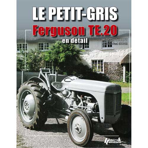 Livre Petit Gris - Le Ferguson TE 20 en détail Livre Petit Gris - Le Ferguson TE 20 en détail